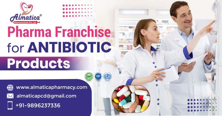 Top Benefits of Investing in a Pharma Franchise for Antibiotic Products