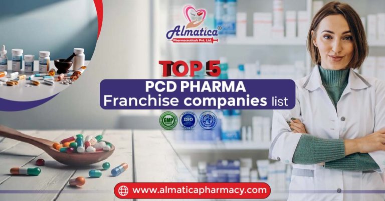 Top 5 PCD Pharma Franchise Companies List in India