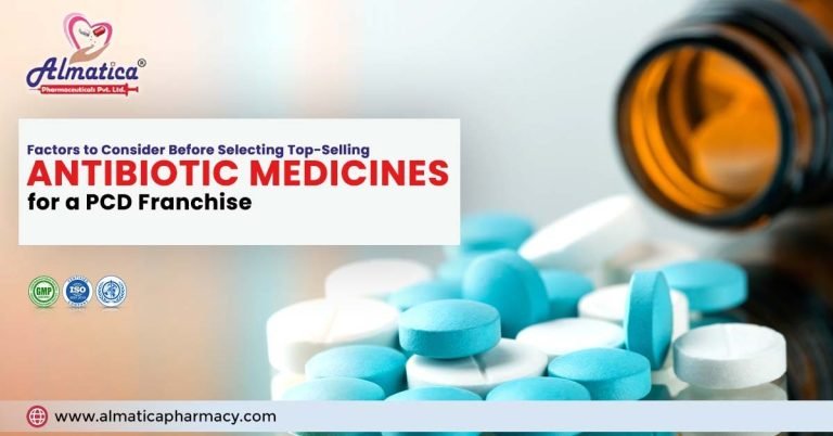 Factors to Consider Before Selecting Top-Selling Antibiotic medicines for a PCD franchise