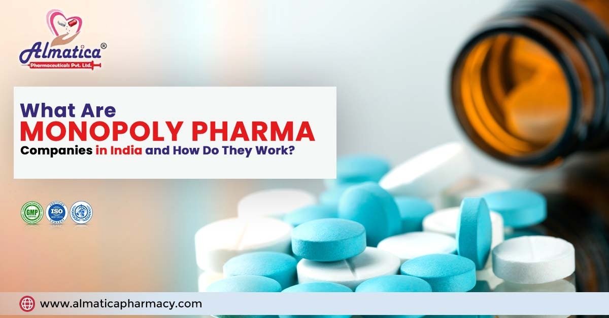 What Are Monopoly Pharma Companies in India and How Do They Work?
